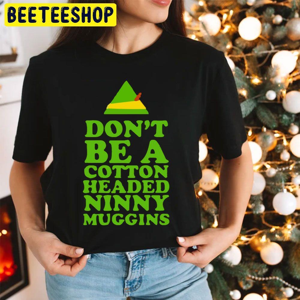 Don't Be A Cotton Headed Ninny Muggins Christmas Beeteeshop Trending Unisex Hoodie Don't Be A Cotton Headed Ninny Muggins Christmas Beeteeshop Trending Unisex Hoodie
