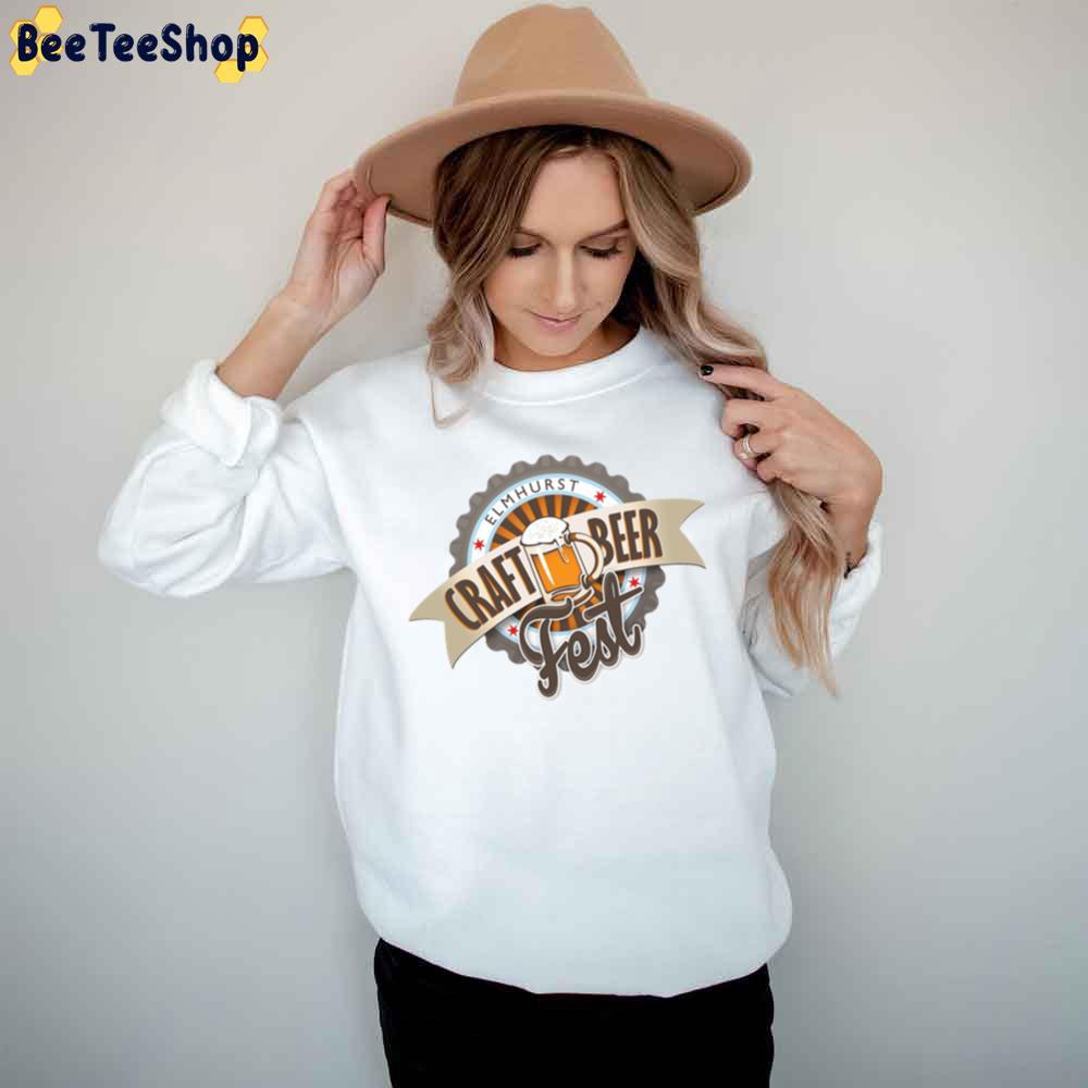 Elmhurst Craft Beer Fest Beeteeshop Trending Unisex T-Shirt Elmhurst Craft Beer Fest Beeteeshop Trending Unisex T-Shirt