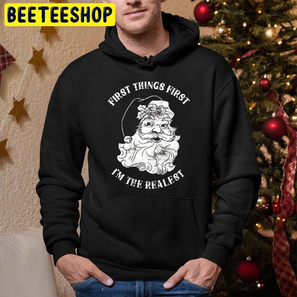 First Things First I'm The Realest Christmas Beeteeshop Trending Unisex Hoodie First Things First I'm The Realest Christmas Beeteeshop Trending Unisex Hoodie