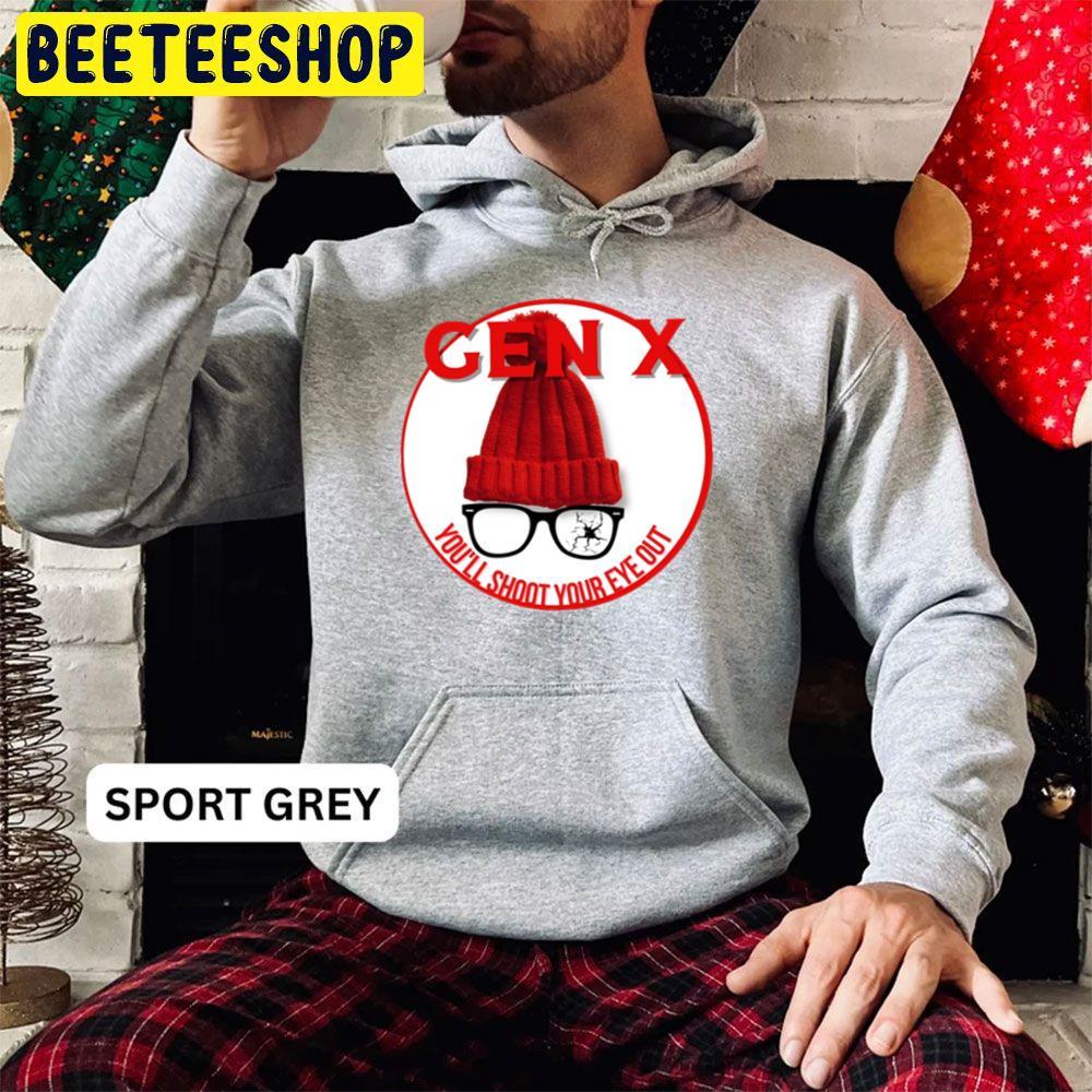 Gen X You'll Shoot Your Eye Out A Christmas Story Beeteeshop Trending Unisex Hoodie Gen X You'll Shoot Your Eye Out A Christmas Story Beeteeshop Trending Unisex Hoodie
