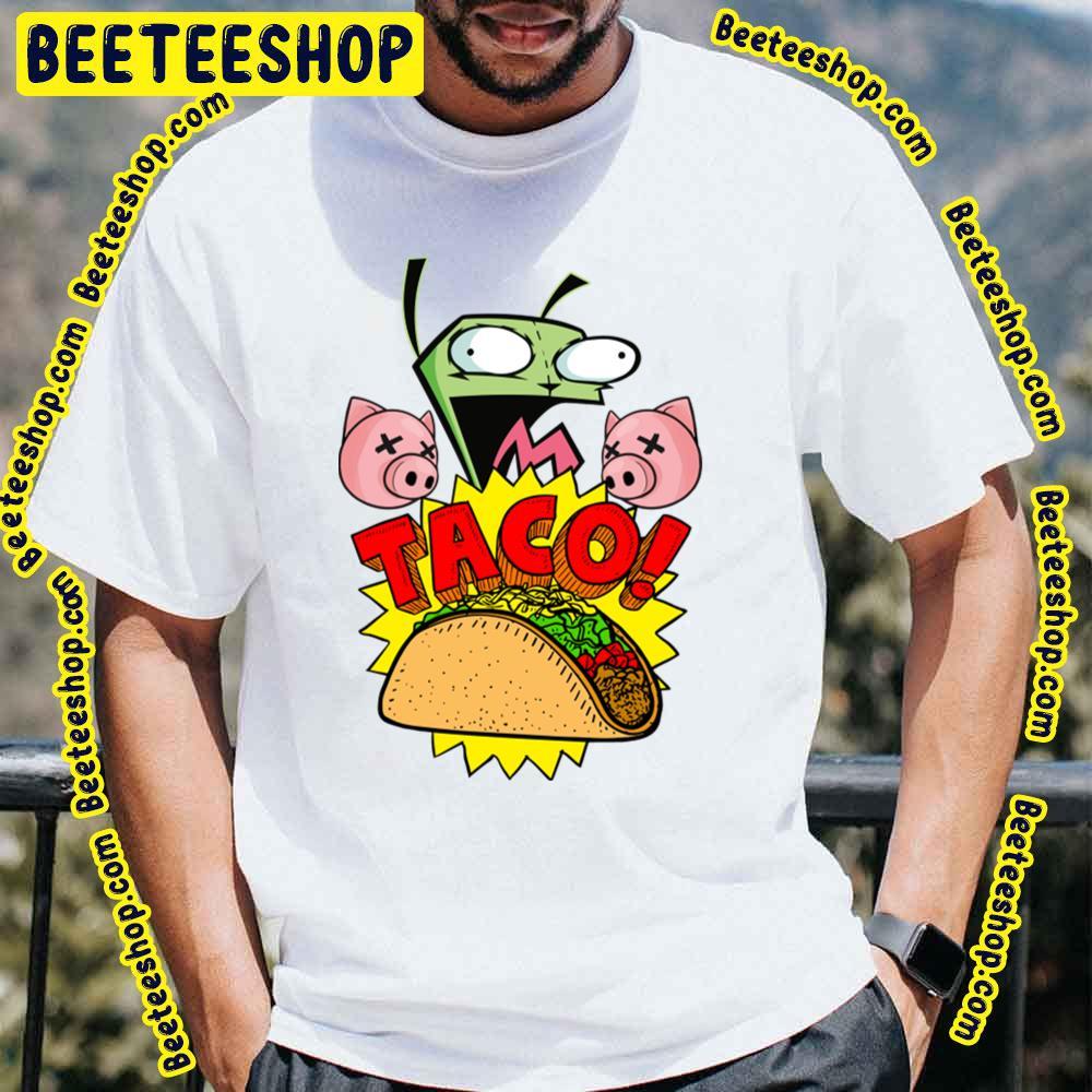 Gir Taco Invader Zim Beeteeshop Trending Unisex T-Shirt Gir Taco Invader Zim Beeteeshop Trending Unisex T-Shirt