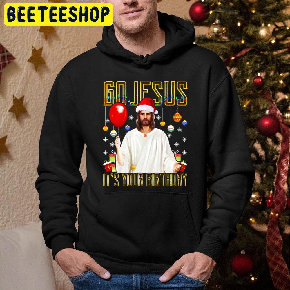 Go Jesus Birthday Christmas Beeteeshop Trending Unisex Sweatshirt Go Jesus Birthday Christmas Beeteeshop Trending Unisex Sweatshirt