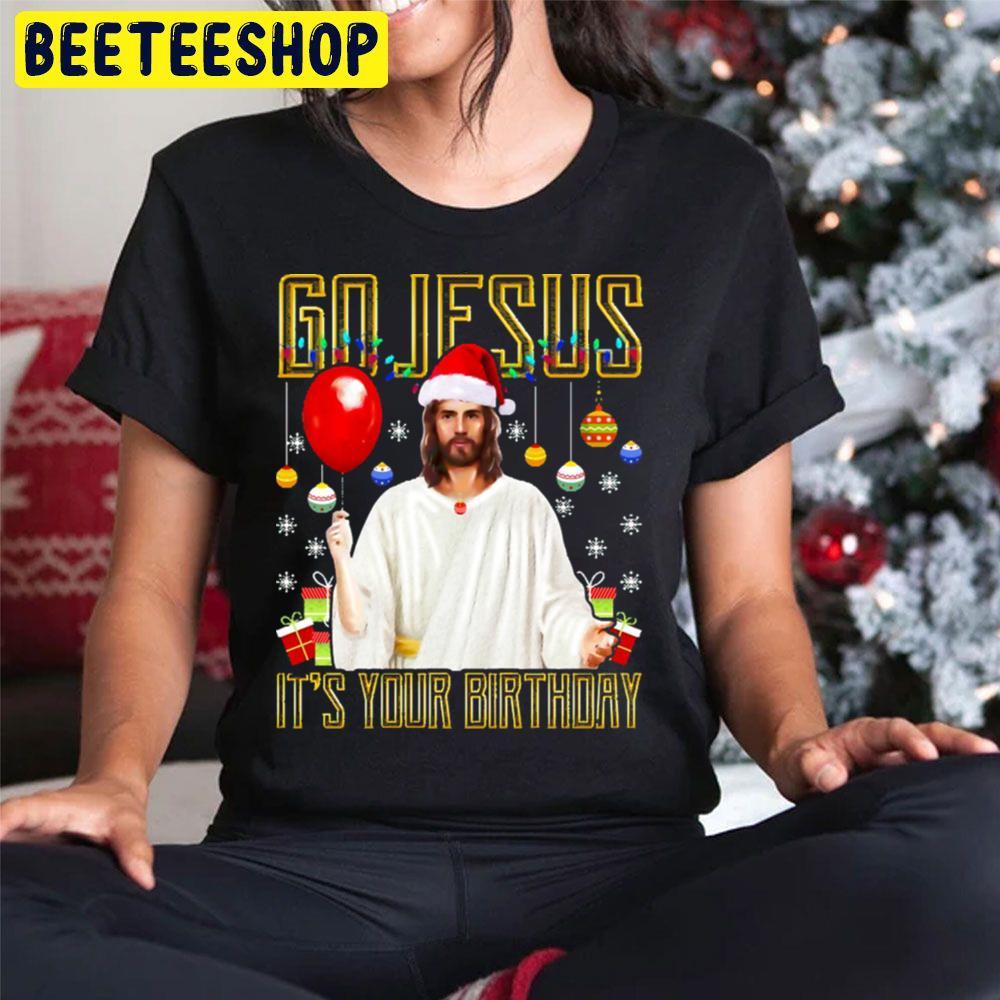 Go Jesus Birthday Christmas Beeteeshop Trending Unisex Sweatshirt Go Jesus Birthday Christmas Beeteeshop Trending Unisex Sweatshirt
