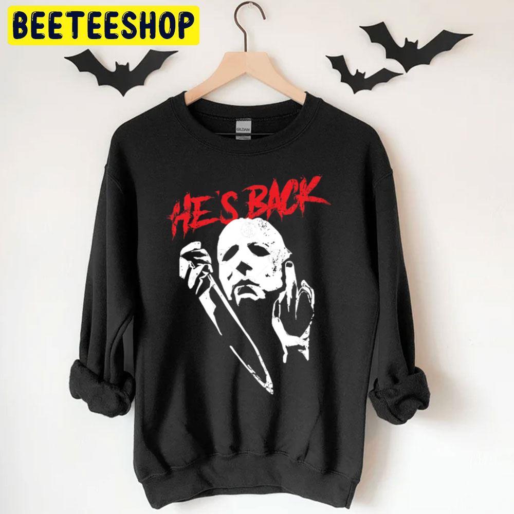 He's Back Michael Myers Halloween Beeteeshop Trending Unisex T-Shirt He's Back Michael Myers Halloween Beeteeshop Trending Unisex T-Shirt