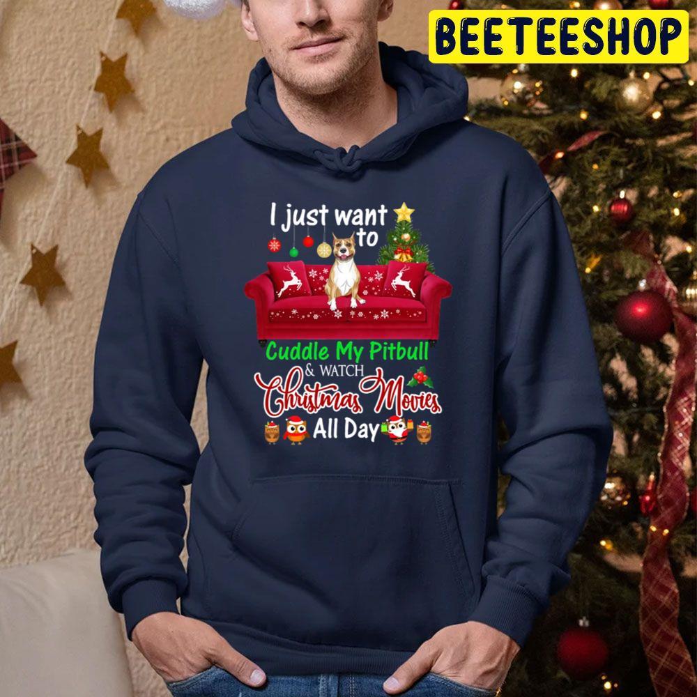 I Want To Cuddle My Pitbull Watch Christmas Movies Beeteeshop Trending Unisex Sweatshirt I Want To Cuddle My Pitbull Watch Christmas Movies Beeteeshop Trending Unisex Sweatshirt