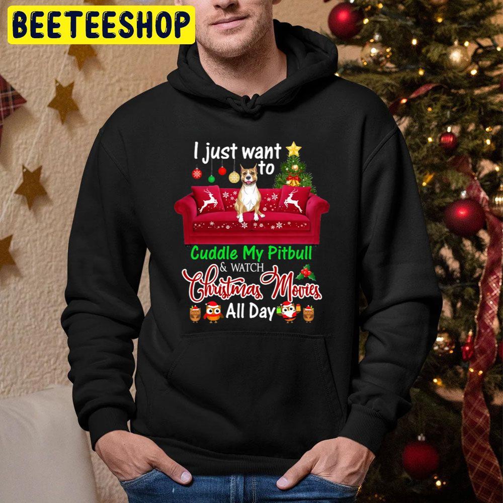 I Want To Cuddle My Pitbull Watch Christmas Movies Beeteeshop Trending Unisex Sweatshirt I Want To Cuddle My Pitbull Watch Christmas Movies Beeteeshop Trending Unisex Sweatshirt