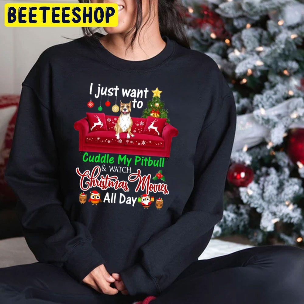 I Want To Cuddle My Pitbull Watch Christmas Movies Beeteeshop Trending Unisex Sweatshirt I Want To Cuddle My Pitbull Watch Christmas Movies Beeteeshop Trending Unisex Sweatshirt