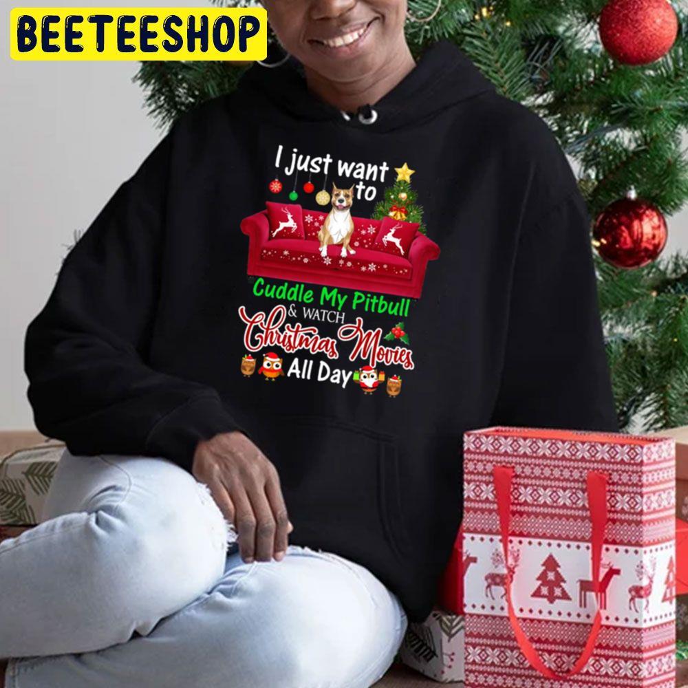 I Want To Cuddle My Pitbull Watch Christmas Movies Beeteeshop Trending Unisex Sweatshirt I Want To Cuddle My Pitbull Watch Christmas Movies Beeteeshop Trending Unisex Sweatshirt