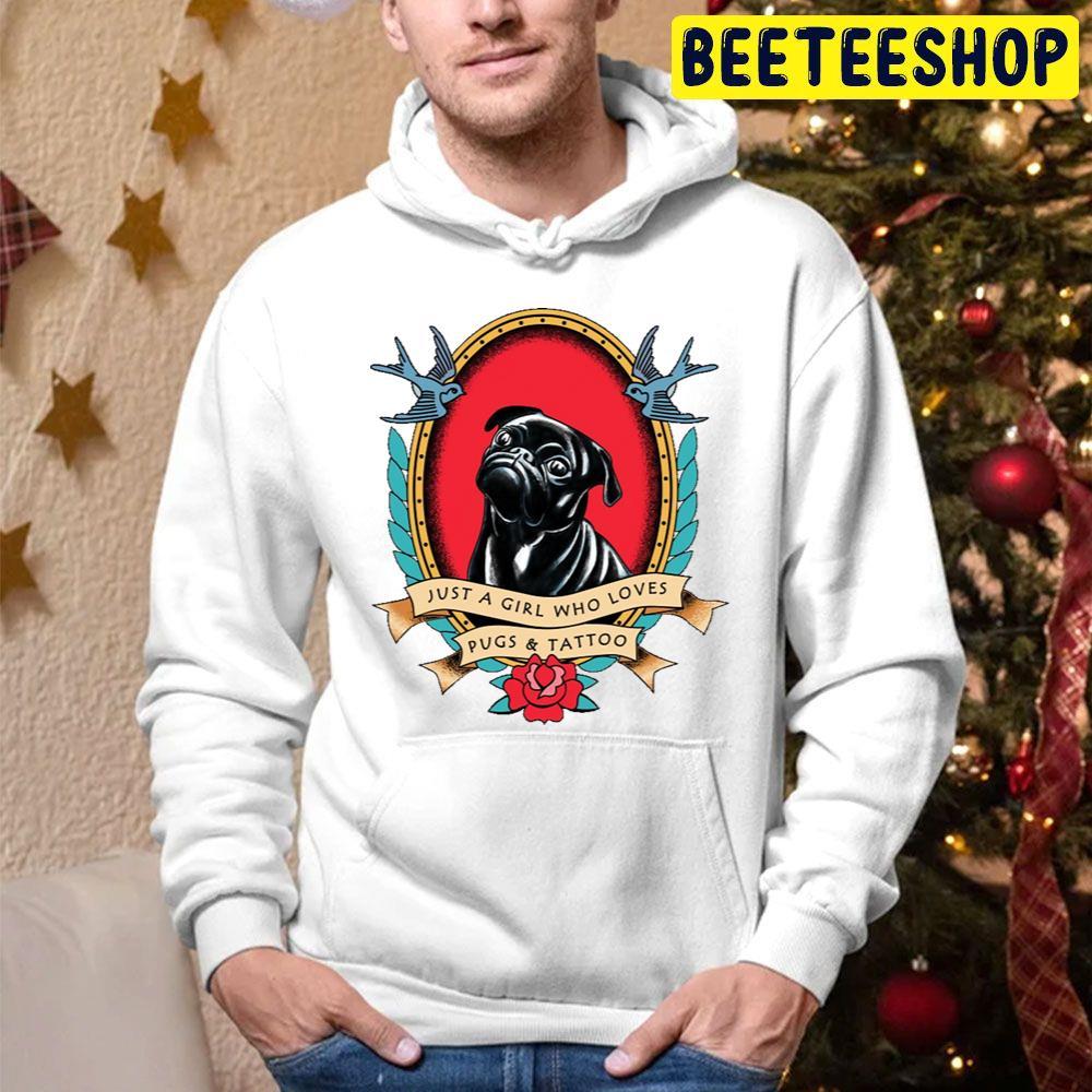 Just A Girl Who Loves Pugs And Tattoo Beeteeshop Trending Unisex Hoodie Just A Girl Who Loves Pugs And Tattoo Beeteeshop Trending Unisex Hoodie