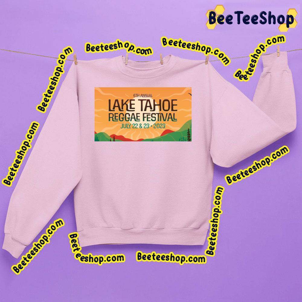 Lake Tahoe Reggae Festival July 2023 Beeteeshop Trending Unisex T-Shirt Lake Tahoe Reggae Festival July 2023 Beeteeshop Trending Unisex T-Shirt