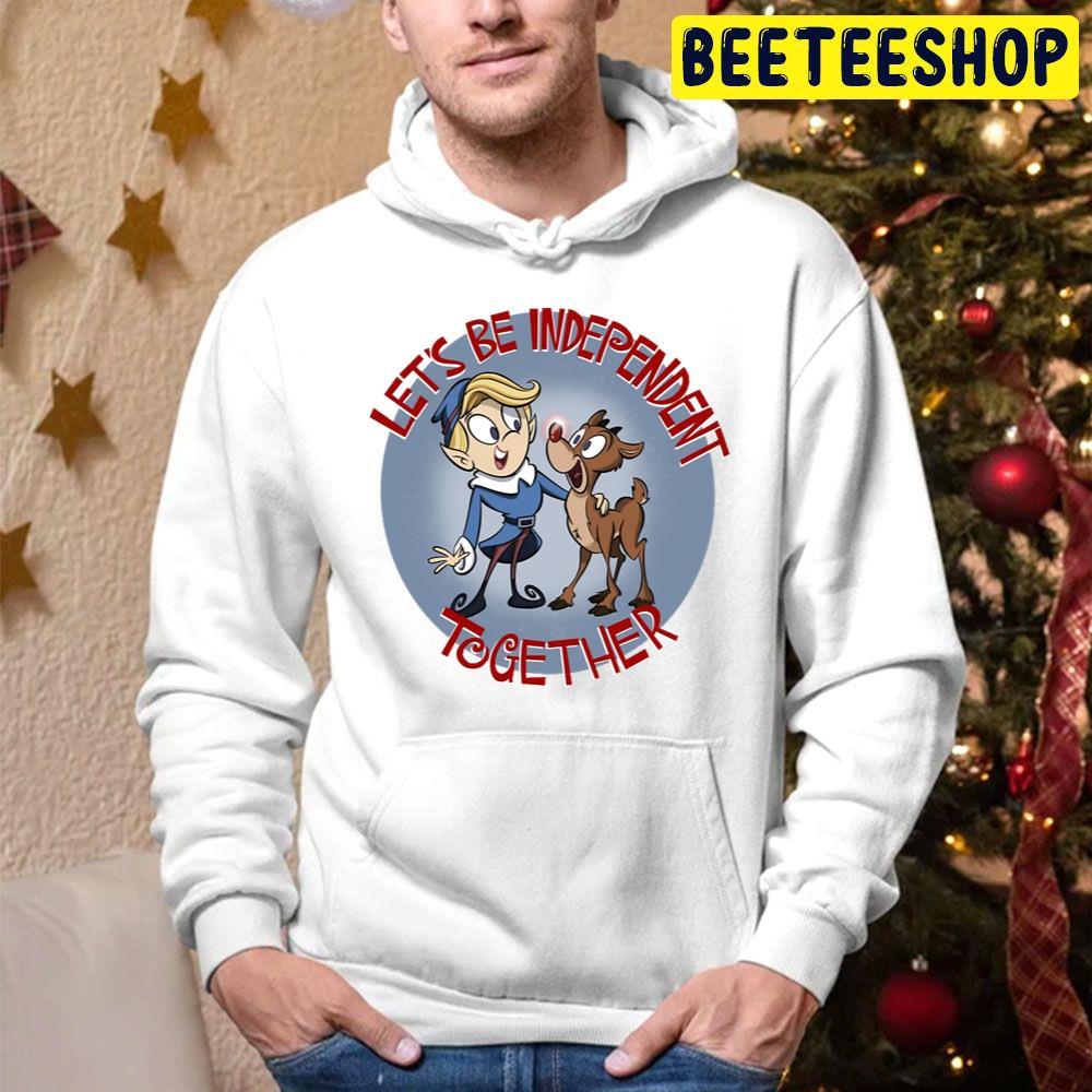Let's Be Independent Together Rudolph The Red Nosed Reindeer Christmas Beeteeshop Trending Unisex Hoodie Let's Be Independent Together Rudolph The Red Nosed Reindeer Christmas Beeteeshop Trending Unisex Hoodie