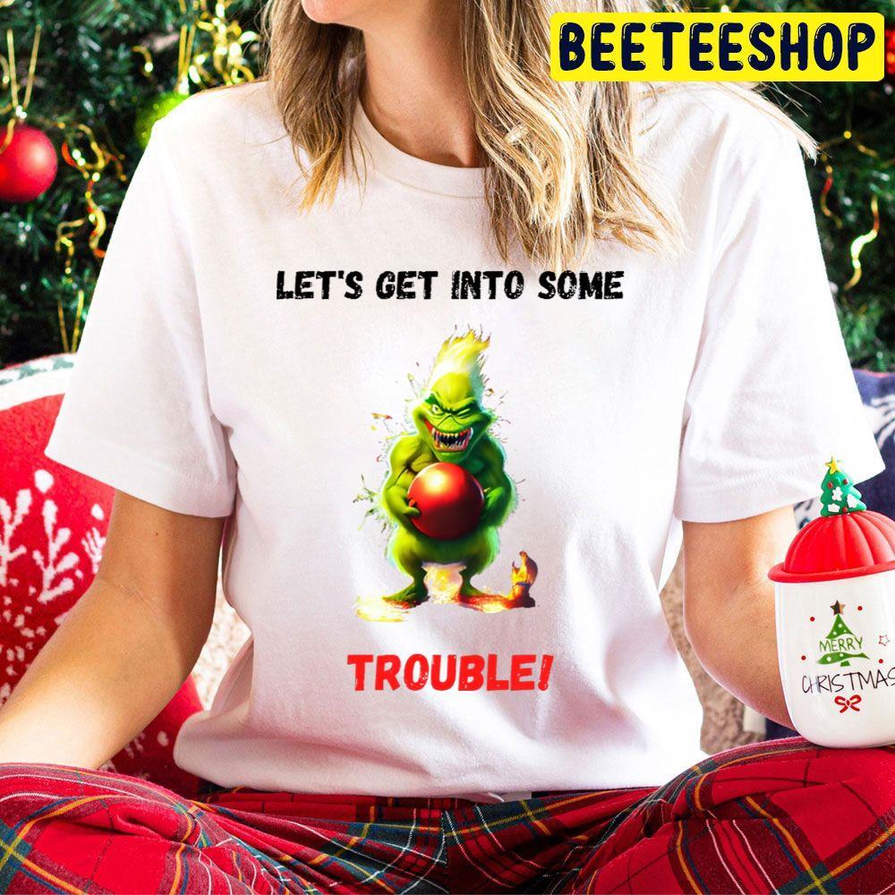 Let's Get Into Some Trouble How The Grinch Stole Christmas Beeteeshop Trending Unisex Hoodie Let's Get Into Some Trouble How The Grinch Stole Christmas Beeteeshop Trending Unisex Hoodie