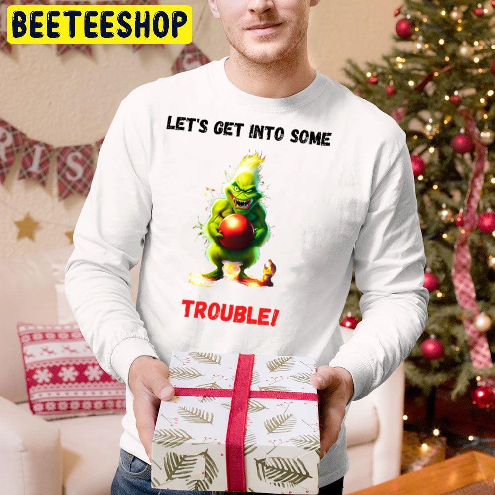 Let's Get Into Some Trouble How The Grinch Stole Christmas Beeteeshop Trending Unisex Hoodie Let's Get Into Some Trouble How The Grinch Stole Christmas Beeteeshop Trending Unisex Hoodie