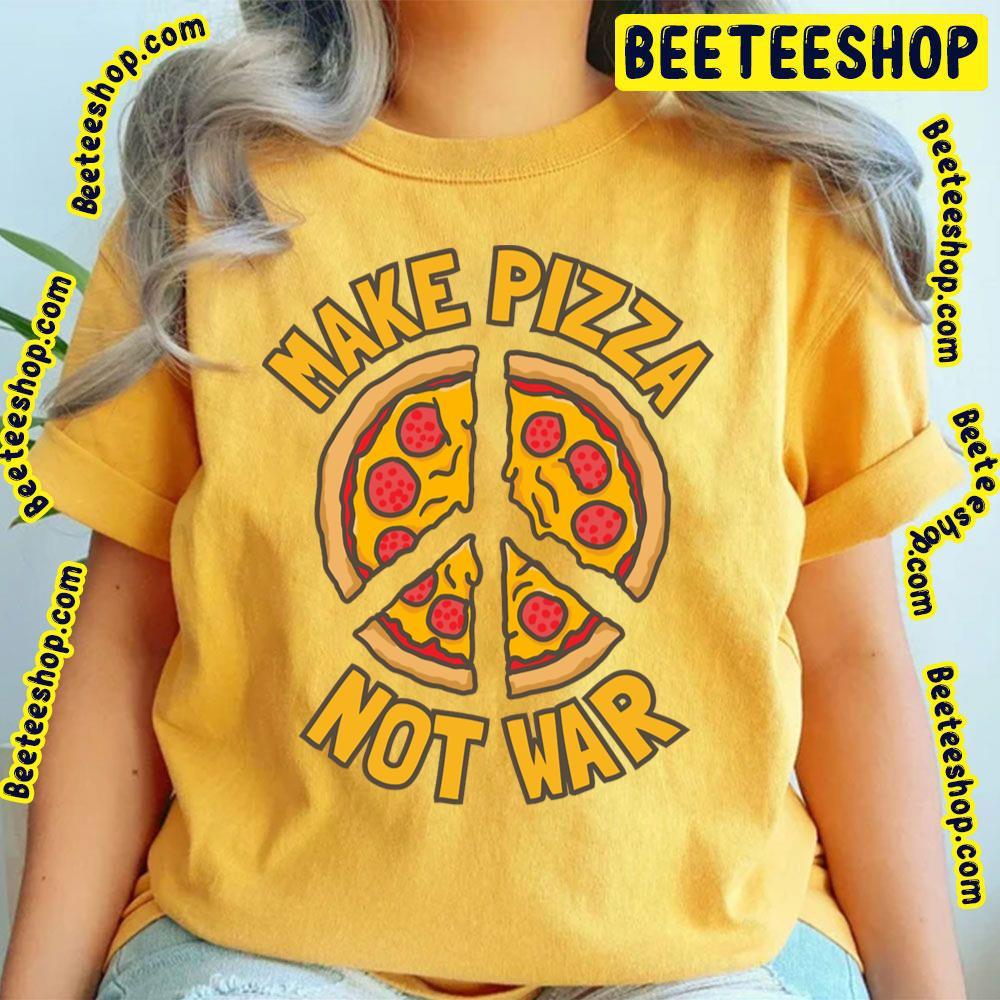 Make Pizza Peace Maker Beeteeshop Trending Unisex T-Shirt Make Pizza Peace Maker Beeteeshop Trending Unisex T-Shirt