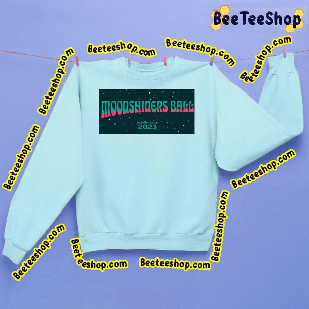 Moonshiner S Ball 2023 Announce Beeteeshop Trending Unisex Sweatshirt Moonshiner S Ball 2023 Announce Beeteeshop Trending Unisex Sweatshirt