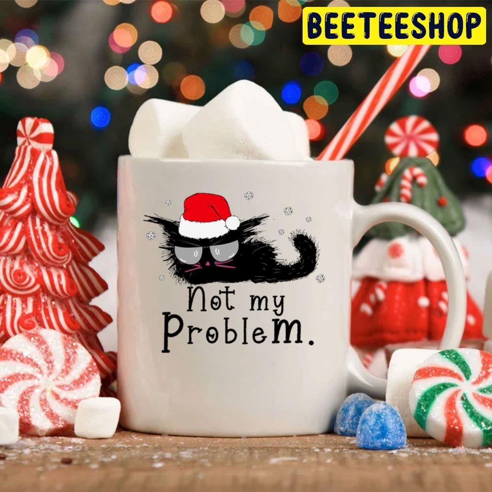 Not My Problem Funny Christmas For Cat Lovers Beeteeshop Trending Unisex Hoodie Not My Problem Funny Christmas For Cat Lovers Beeteeshop Trending Unisex Hoodie