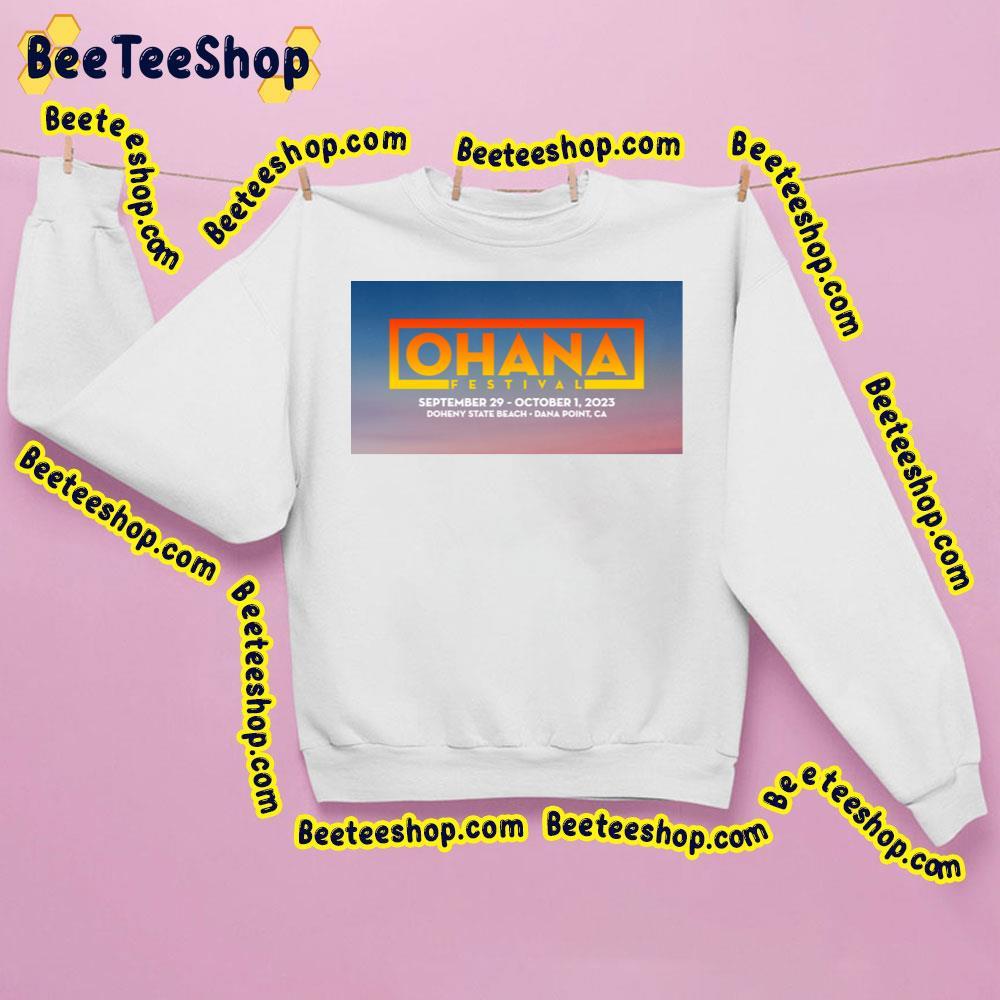 Ohana Festival 2023 Announce Beeteeshop Trending Unisex Sweatshirt Ohana Festival 2023 Announce Beeteeshop Trending Unisex Sweatshirt