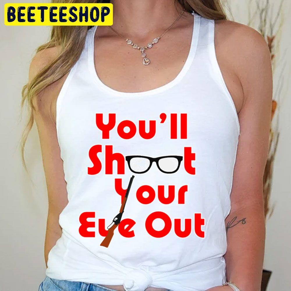 Redline You'll Shoot Your Eye Out A Christmas Story Unisex T-Shirt Redline You'll Shoot Your Eye Out A Christmas Story Unisex T-Shirt