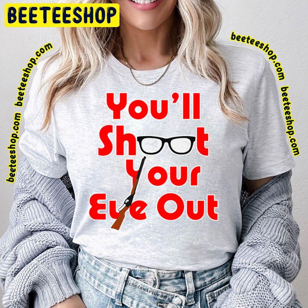 Redline You'll Shoot Your Eye Out A Christmas Story Unisex T-Shirt Redline You'll Shoot Your Eye Out A Christmas Story Unisex T-Shirt