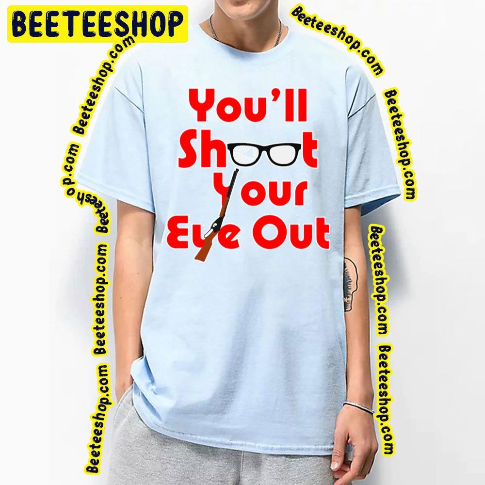 Redline You'll Shoot Your Eye Out A Christmas Story Unisex T-Shirt Redline You'll Shoot Your Eye Out A Christmas Story Unisex T-Shirt