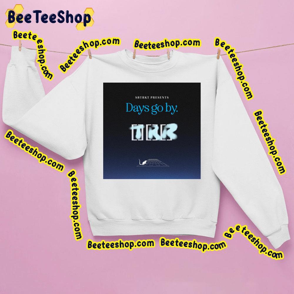 Sbtrkt New Single 2023 Days Go By Beeteeshop Trending Unisex Sweatshirt Sbtrkt New Single 2023 Days Go By Beeteeshop Trending Unisex Sweatshirt