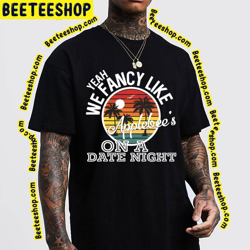 We Fancy Like Applebeeyeah Yeah Yeahs Beeteeshop Trending Unisex T-Shirt We Fancy Like Applebeeyeah Yeah Yeahs Beeteeshop Trending Unisex T-Shirt