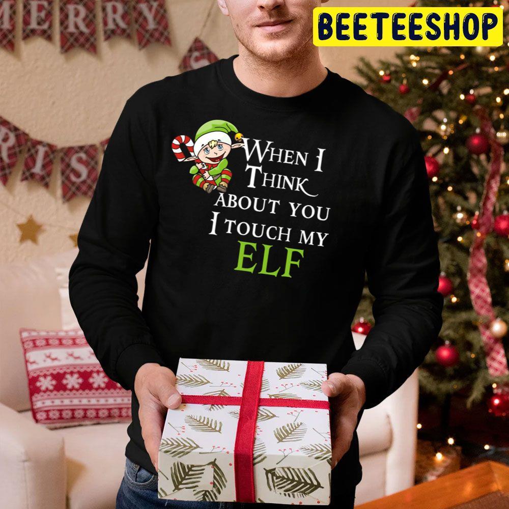 When I Think About You I Touch My Elf Christmas Beeteeshop Trending Unisex Hoodie When I Think About You I Touch My Elf Christmas Beeteeshop Trending Unisex Hoodie