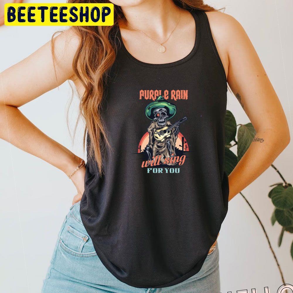 Will Sing For You Purple Rain Beeteeshop Trending Unisex T-Shirt Will Sing For You Purple Rain Beeteeshop Trending Unisex T-Shirt