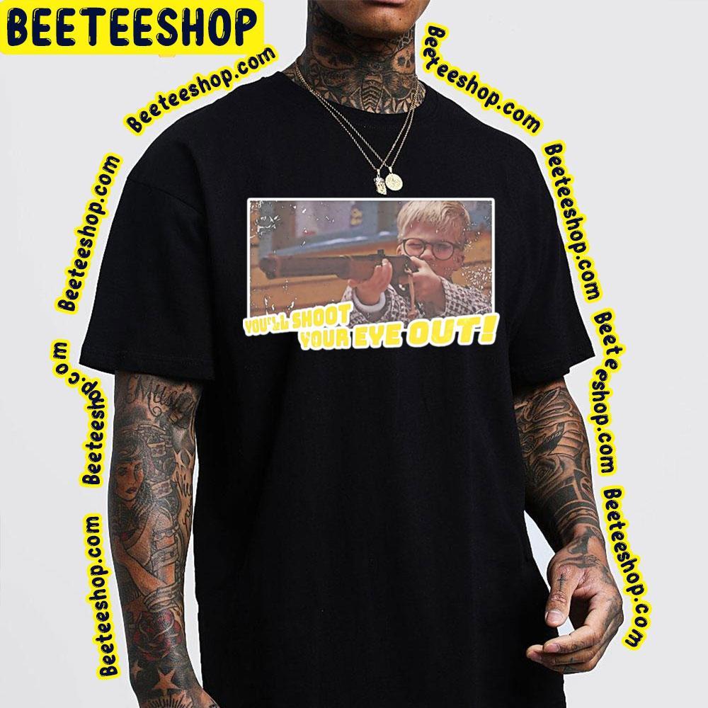 Youll Shott Your Eye Out A Christmas Story Christmas Unisex T-Shirt Youll Shott Your Eye Out A Christmas Story Christmas Unisex T-Shirt
