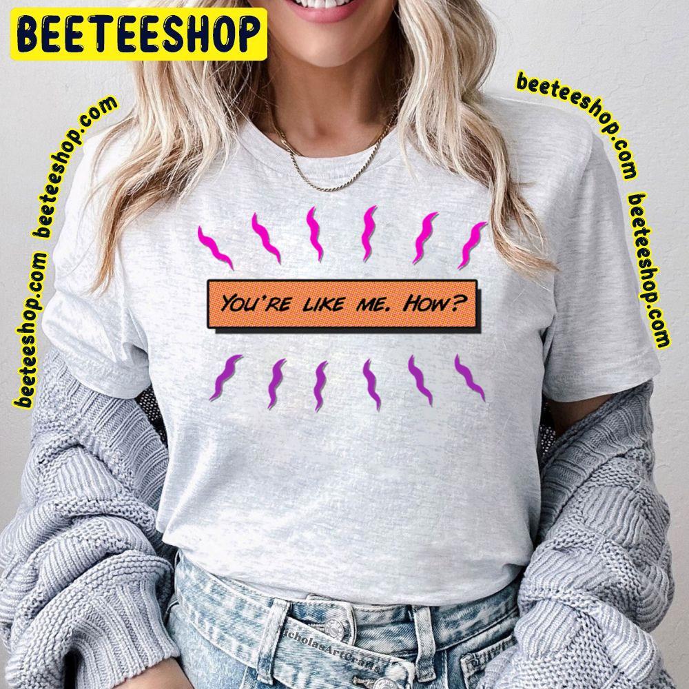 You're Like Me Spiderverse Movie Beeteeshop Trending Unisex T-Shirt You're Like Me Spiderverse Movie Beeteeshop Trending Unisex T-Shirt