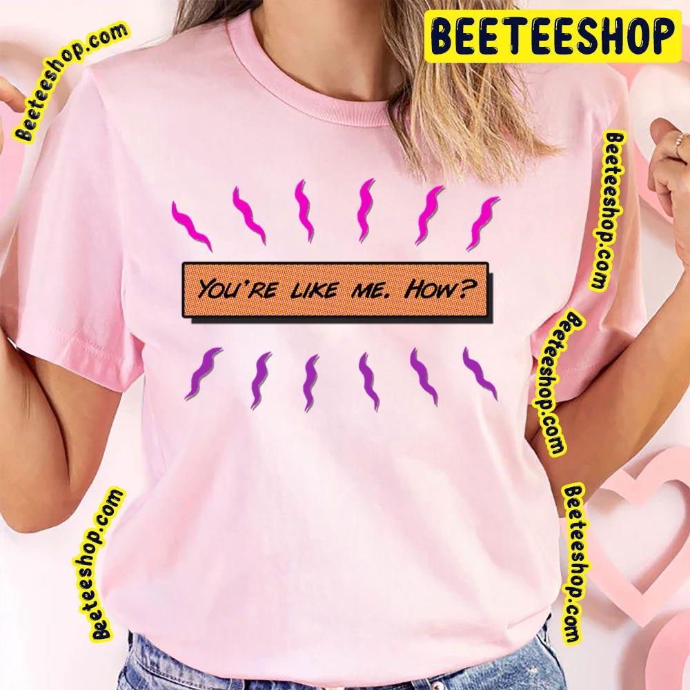 You're Like Me Spiderverse Movie Beeteeshop Trending Unisex T-Shirt You're Like Me Spiderverse Movie Beeteeshop Trending Unisex T-Shirt