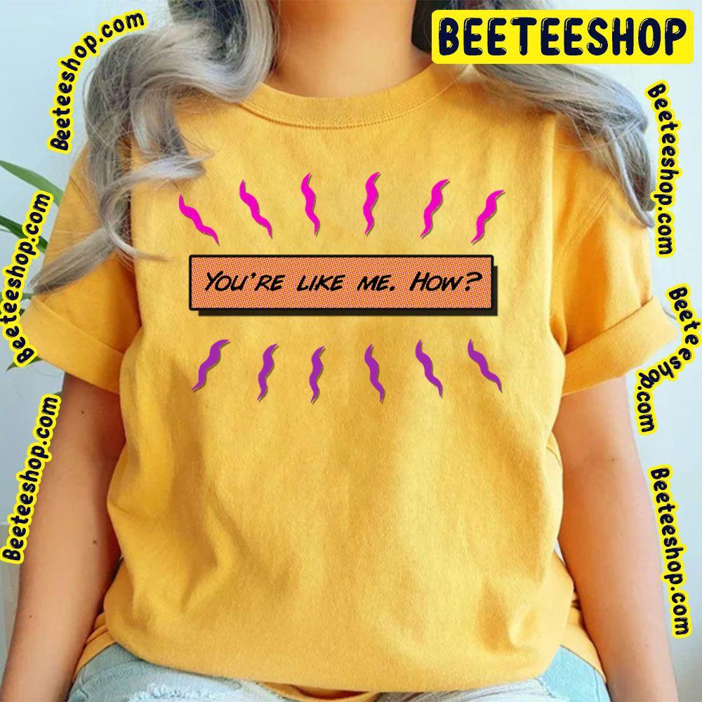 You're Like Me Spiderverse Movie Beeteeshop Trending Unisex T-Shirt You're Like Me Spiderverse Movie Beeteeshop Trending Unisex T-Shirt