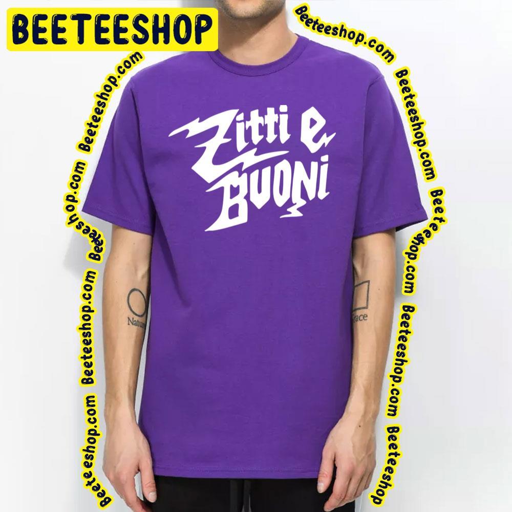 Zitti E Buoni White Text Maneskin Beeteeshop Trending Unisex T-Shirt Zitti E Buoni White Text Maneskin Beeteeshop Trending Unisex T-Shirt