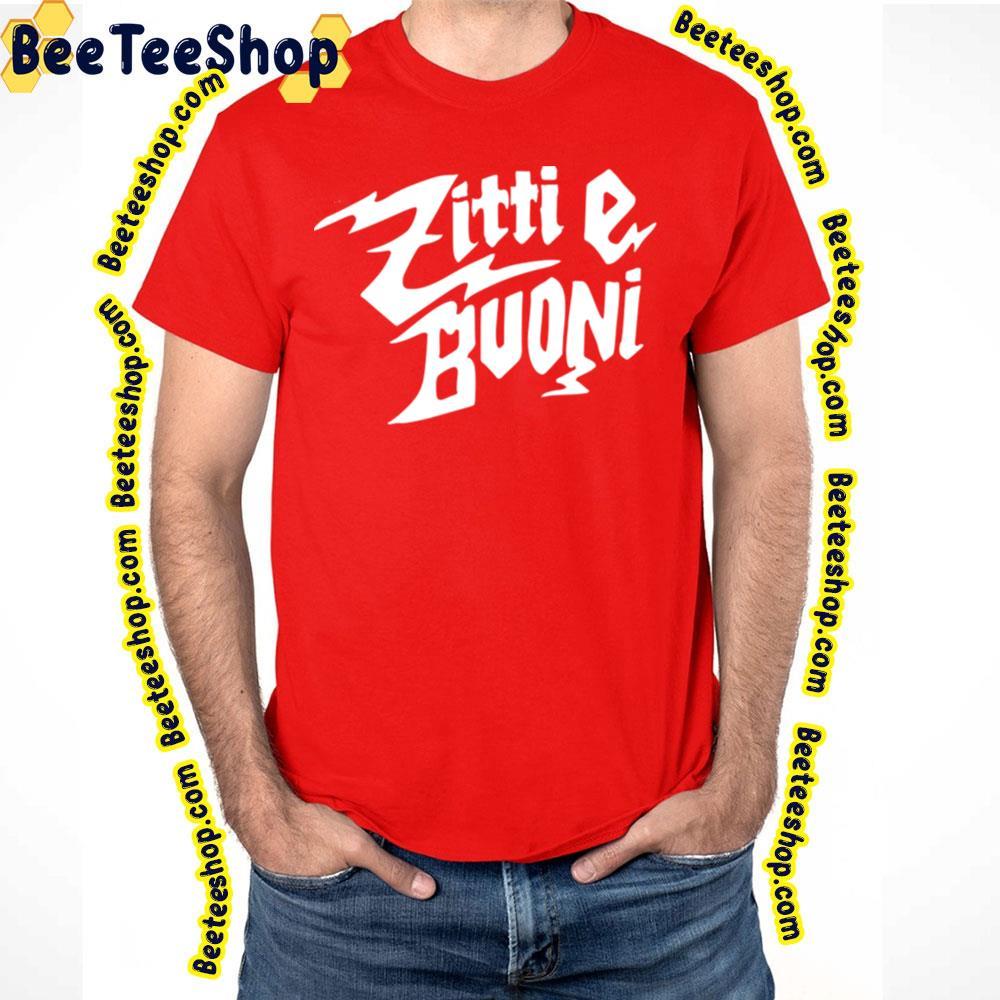 Zitti E Buoni White Text Maneskin Beeteeshop Trending Unisex T-Shirt Zitti E Buoni White Text Maneskin Beeteeshop Trending Unisex T-Shirt