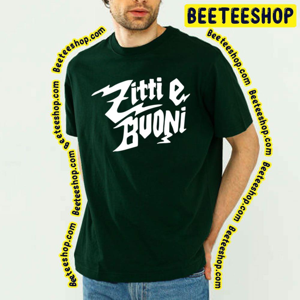 Zitti E Buoni White Text Maneskin Beeteeshop Trending Unisex T-Shirt Zitti E Buoni White Text Maneskin Beeteeshop Trending Unisex T-Shirt