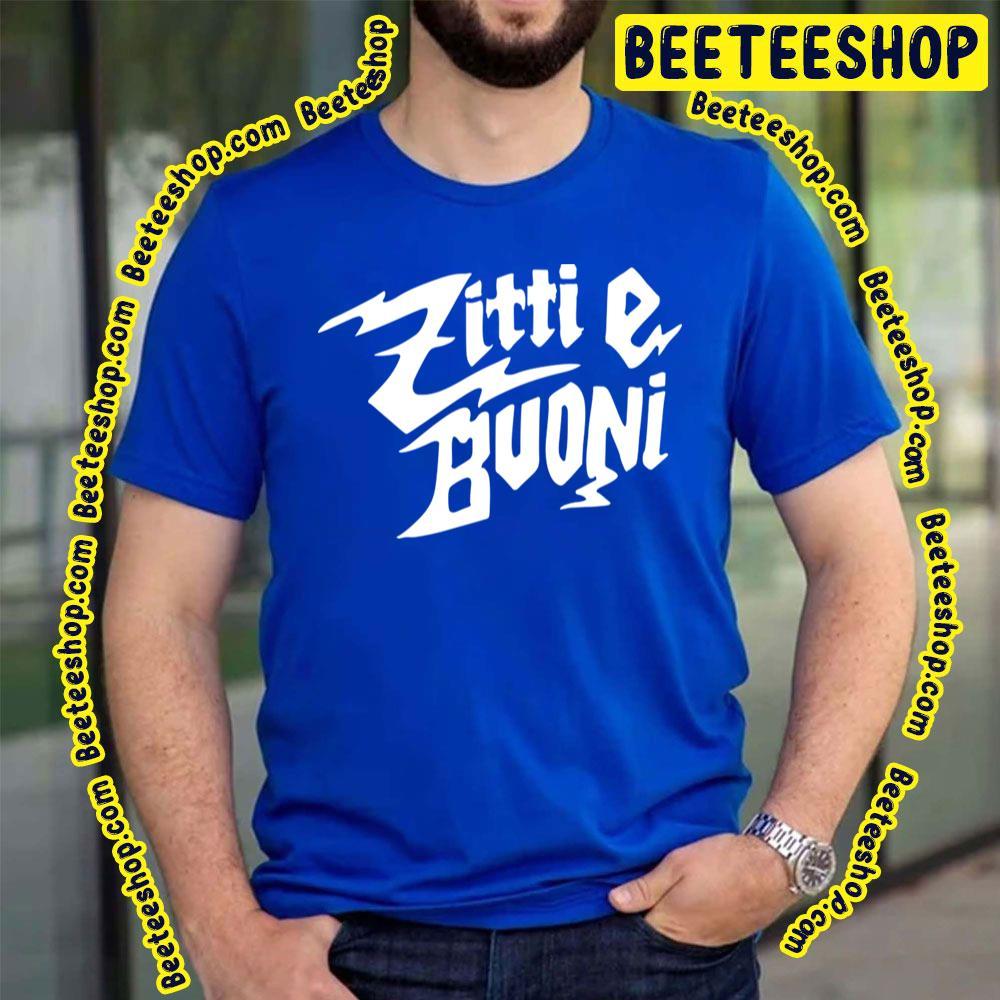 Zitti E Buoni White Text Maneskin Beeteeshop Trending Unisex T-Shirt Zitti E Buoni White Text Maneskin Beeteeshop Trending Unisex T-Shirt