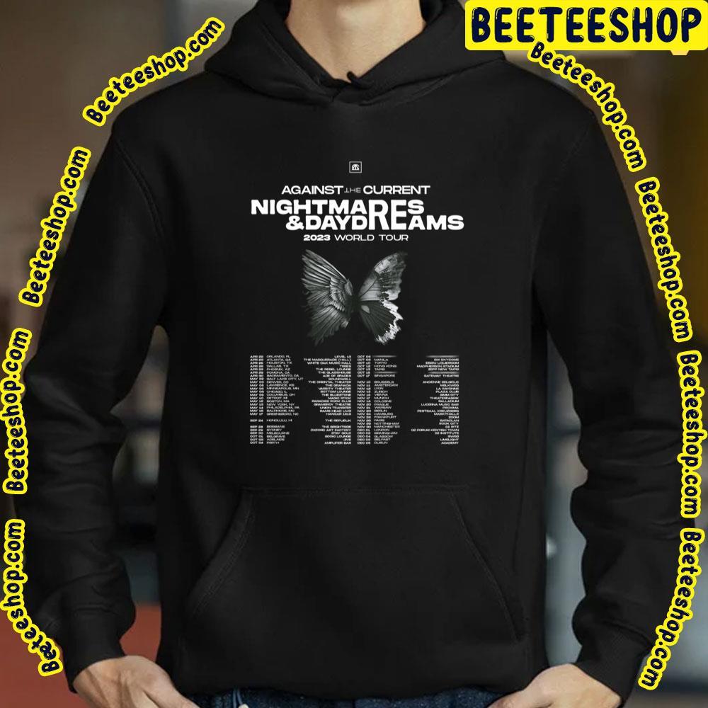 Against The Current Nightmares & Daydreams 2023 Dates Beeteeshop Trending Unisex T-Shirt Against The Current Nightmares & Daydreams 2023 Dates Beeteeshop Trending Unisex T-Shirt