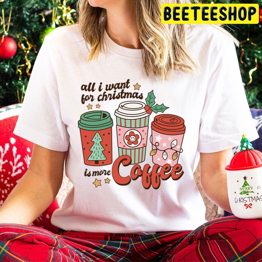 All I Want For Christmas Is More Coffee Beeteeshop Trending Unisex Hoodie All I Want For Christmas Is More Coffee Beeteeshop Trending Unisex Hoodie