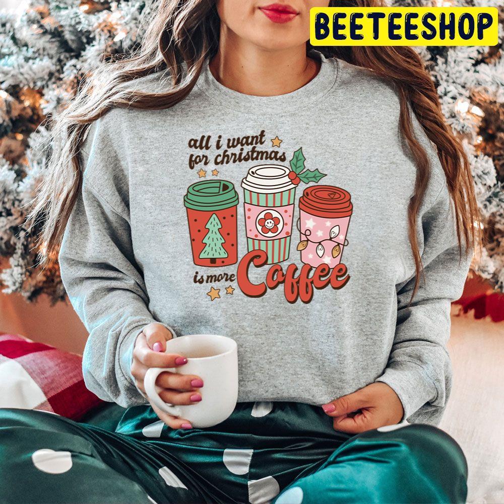 All I Want For Christmas Is More Coffee Beeteeshop Trending Unisex Hoodie All I Want For Christmas Is More Coffee Beeteeshop Trending Unisex Hoodie