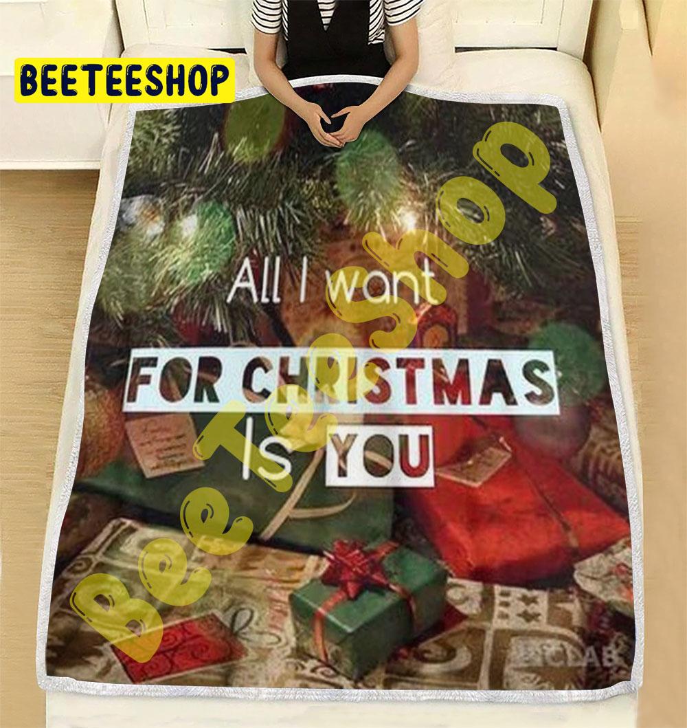 All I Want For Christmas Is You 2 Trending Blanket All I Want For Christmas Is You 2 Trending Blanket