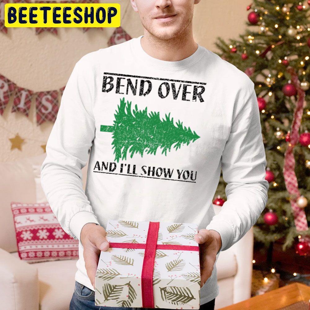 Bend Over And I'll Show You National Lampoon's Christmas Vacation Beeteeshop Trending Unisex Hoodie Bend Over And I'll Show You National Lampoon's Christmas Vacation Beeteeshop Trending Unisex Hoodie