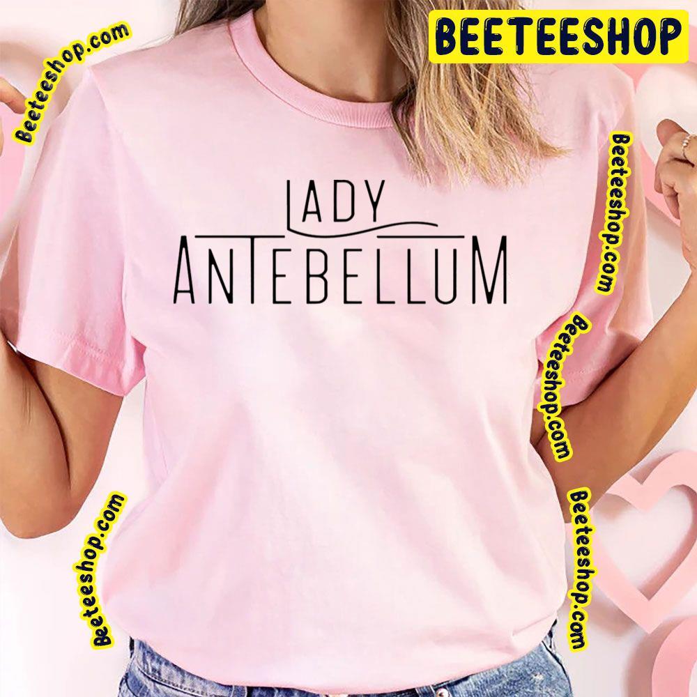 Black Text Lady Antebellum Unisex T-Shirt Black Text Lady Antebellum Unisex T-Shirt
