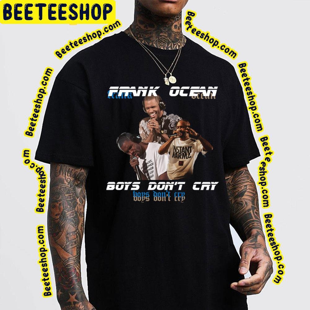 Boys Don't Cry Frank Ocean Unisex T-Shirt Boys Don't Cry Frank Ocean Unisex T-Shirt