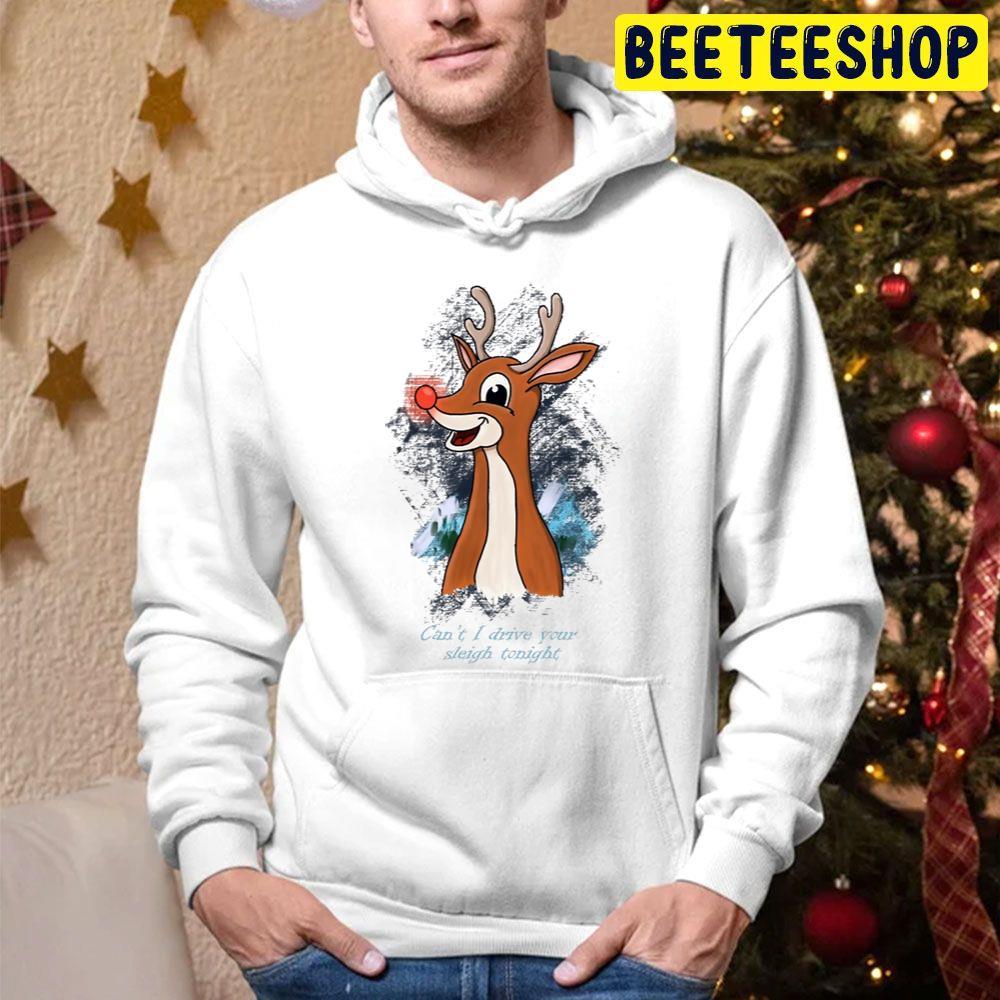 Can't I Drive You Sleigh Tonight Rudolph The Red Nosed Reindeer Christmas Beeteeshop Trending Unisex Hoodie Can't I Drive You Sleigh Tonight Rudolph The Red Nosed Reindeer Christmas Beeteeshop Trending Unisex Hoodie
