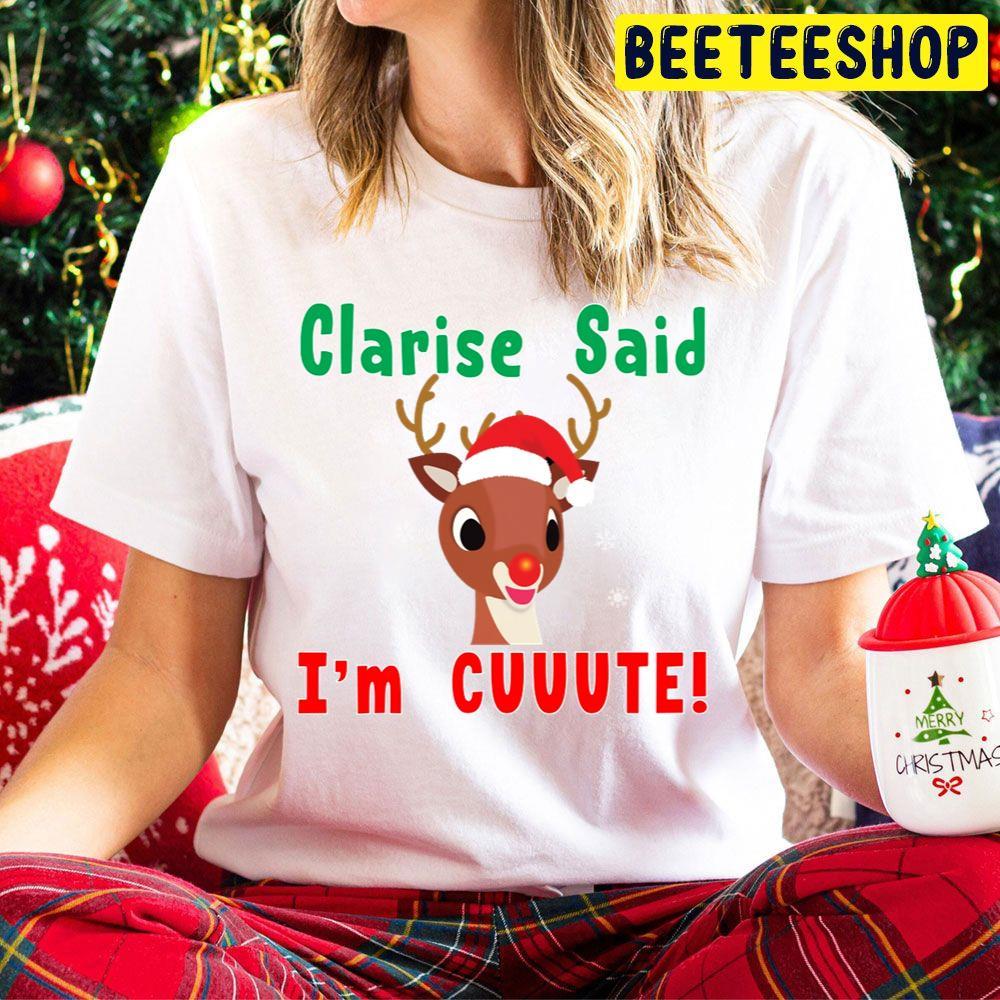 Clarise Said I'm Cute Rudolph The Red Nosed Reindeer Christmas Beeteeshop Trending Unisex Hoodie Clarise Said I'm Cute Rudolph The Red Nosed Reindeer Christmas Beeteeshop Trending Unisex Hoodie