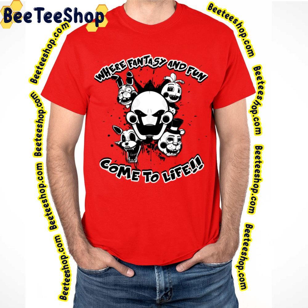 Come To Life Five Nights At Freddy's Beeteeshop Trending Unisex T-Shirt Come To Life Five Nights At Freddy's Beeteeshop Trending Unisex T-Shirt