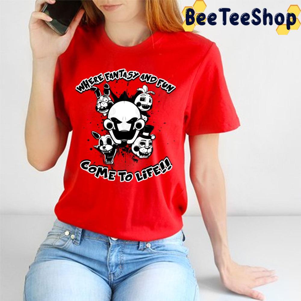 Come To Life Five Nights At Freddy's Beeteeshop Trending Unisex T-Shirt Come To Life Five Nights At Freddy's Beeteeshop Trending Unisex T-Shirt