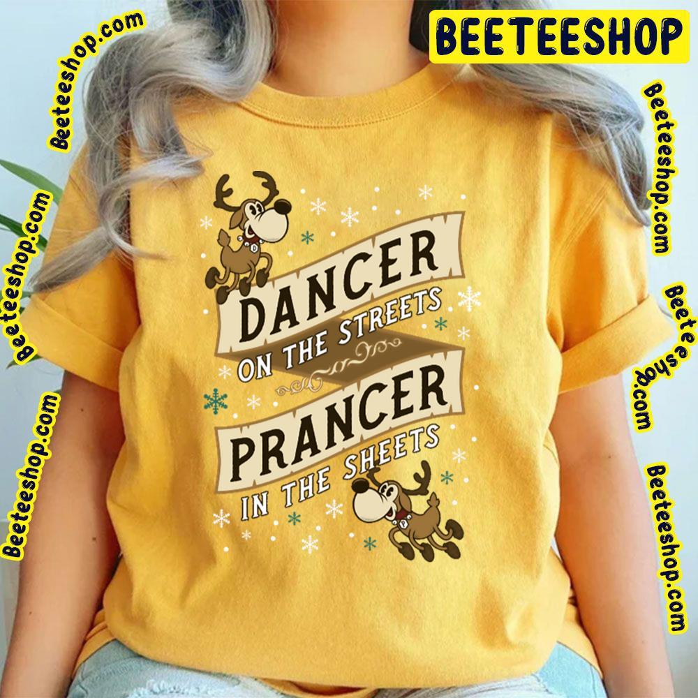 Dancer On The Streets Prancer Unisex T-Shirt Dancer On The Streets Prancer Unisex T-Shirt
