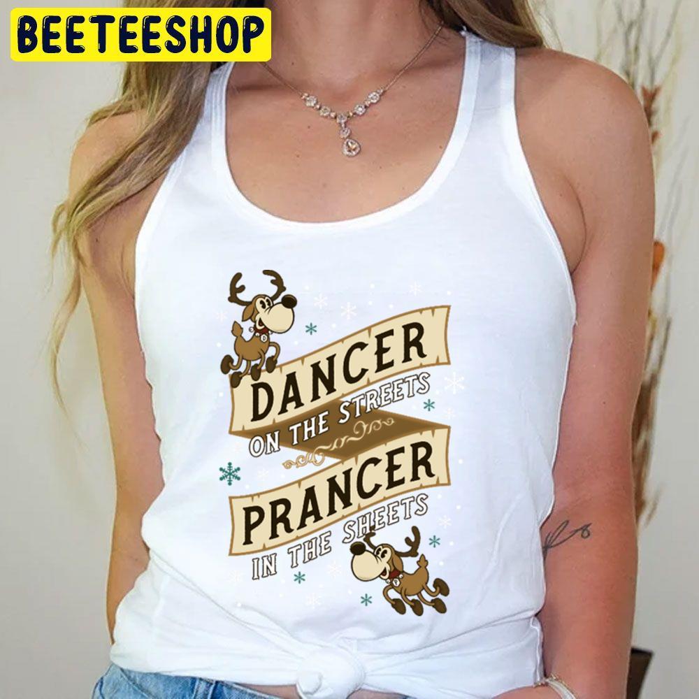 Dancer On The Streets Prancer Unisex T-Shirt Dancer On The Streets Prancer Unisex T-Shirt