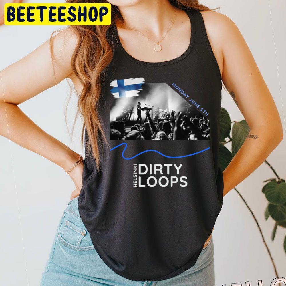 Dirty Loops Helsinki June 2023 Beeteeshop Trending Unisex T-Shirt Dirty Loops Helsinki June 2023 Beeteeshop Trending Unisex T-Shirt